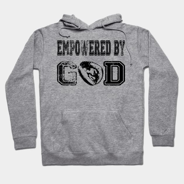 Empowered by GOD Baseball Hoodie by Pastime Pros